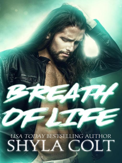 Title details for Breath of LIfe by Shyla Colt - Available